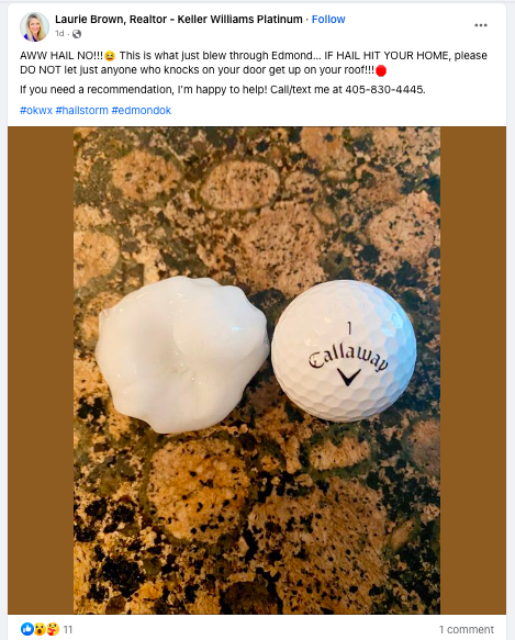 AWW HAIL NO!!!😫 This is what just blew through Edmond… IF HAIL HIT YOUR HOME, please DO NOT let just anyone who knocks on your door get up on your roof!!!🛑 Lauri Brown, Realtor. Facebook post.