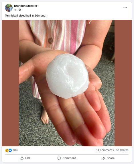 Tennisball sized hail in Edmond! - Brandon Streeter, Facebook post.